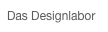 Das Designlabor